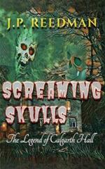Screaming Skulls: The Legend of Calgarth Hall
