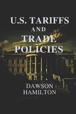 U.S. Tariffs and Trade Policies: Understanding America's Economic Influence and Its Worldwide Effects