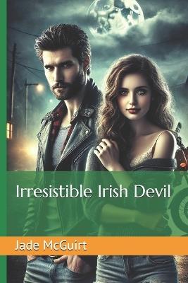 Irresistible Irish Devil - Jade McGuirt - cover