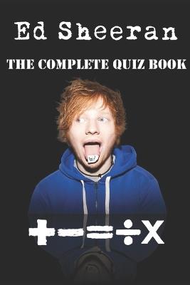 Ed Sheeran - The Complete Quiz Book - B Demure - cover