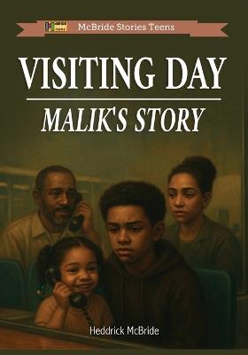 Visting Day: Malik's Story - Heddrick McBride - cover