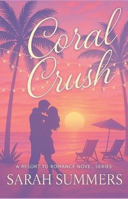 Coral Crush - Sarah Summers - cover