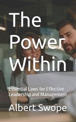 The Power Within: Essential Laws for Effective Leadership and Management