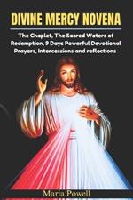 Divine Mercy Novena: The Chaplet, The Sacred Waters of Redemption, 9 Days Powerful Devotional Prayers, Intercessions and reflections