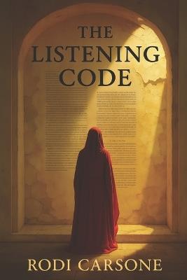 The Listening Code: The Algorithm of Faith - Rodi Carsone - cover