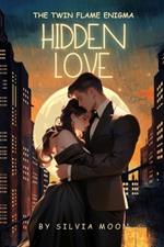 Hidden Love: The Twin Flame Enigma