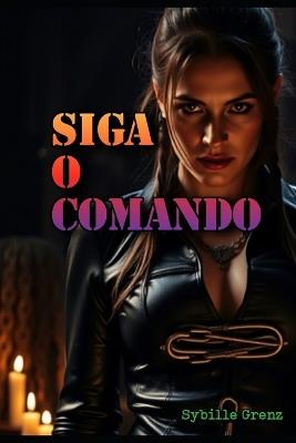 Siga o comando - Sybille Grenz - cover