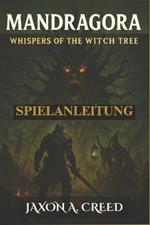 Mandragora: WHISPERS OF THE WITCH TREE SPIELANLEITUNG: Strategien, Boss-Taktiken und versteckt Lore für die Reise jedes Spielers