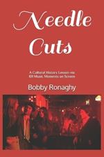 Needle Cuts: A Cultural History Lesson via 100 Music Moments on Screen