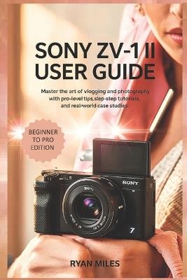 Sony ZV-1 II User Guide - Ryan Miles - cover