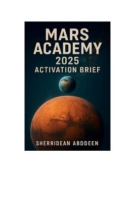 Mars Academy 2025 Activation Brief - Sherridean Abddeen - cover