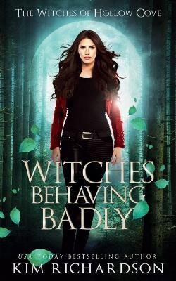 Witches Behaving Badly - Kim Richardson - cover