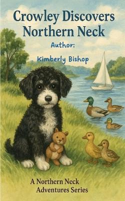 Crowley Discovers Northern Neck - Kimberly Bishop - cover