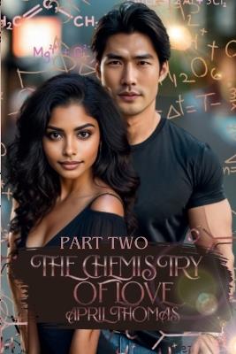 The Chemistry of Love 2 - April Thomas - cover