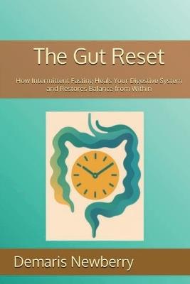 Gut Reset: A Digestive Health Guide for Relief, Renewal & Reset. - cover