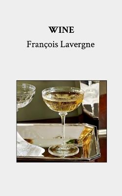 Wine - François Lavergne - cover