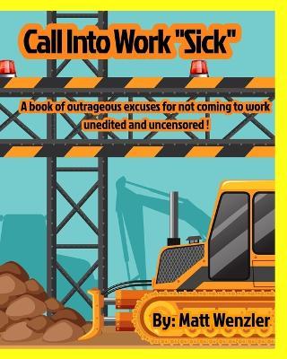 Call into Work Sick - Matt Wenzler - cover