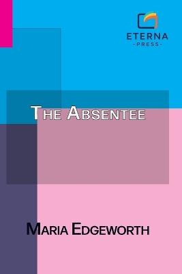 The Absentee - Maria Edgeworth - cover