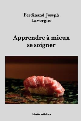 Apprendre à mieux se soigner - Ferdinand Joseph - cover