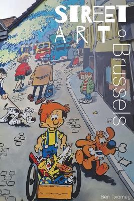 Street Art: Brussels - Ben Twomey - cover