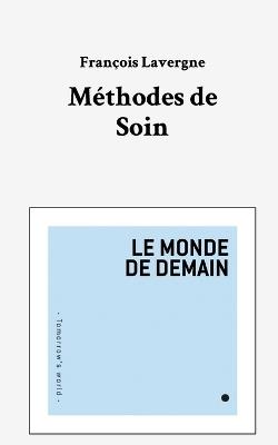 Méthodes de soin - François Lavergne - cover