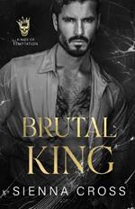 Brutal King: A Dark Mafia Stalker Romance