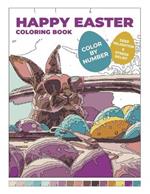 Happy Easter Coloring Book: Color by Number Deep Relaxation & Stress Relief