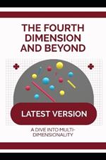 The Fourth Dimension and Beyond: A Dive into Multi-dimensionality