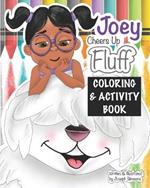 Joey Cheers Up Fluff: Coloring & Activity Book