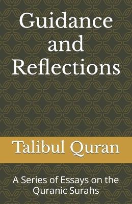 Guidance and Reflections: A Series of Essays on the Quranic Surahs - D Wayne Moore,Talibul Quran - cover