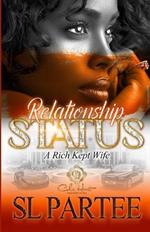 Relationship Status: A Rich Kept Wife: An African American Romance