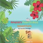 Amelia's Puerto Rico Adventure