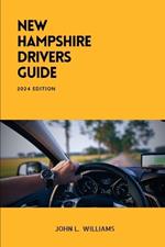 New Hampshire Drivers Guide: A Comprehensive Study Manual for Safe Driving in New Hampshire