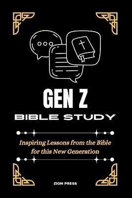 Gen Z Bible Study: Inspiring Lessons from the Bible for this New Generation - Zion Press - cover