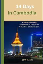 14 Days in Cambodia: A definite itinerary companion to adventure, relaxation and cultural gems