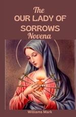 The OUR LADY of SORROWS NOVENA