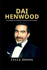 Dai Henwood: Exploring the World of New Zealand Comedy