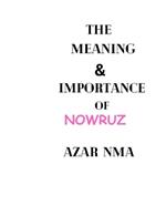 Nowruz: The meaning and importance of Nowruz