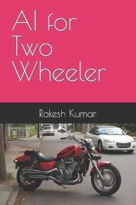 AI for Two Wheeler - Rakesh Kumar - cover