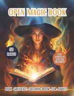 Open Magic Book. Dark Grayscale Coloring Book For Adults: Discover the Enchanting World of Magic and Mystery With Beautiful And Magical Witches! Positive And Relaxing Affirmation, Ideal Gifts, Adults, Teen, Senior.