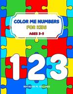Color Me Numbers: NUMBER PUZZLES, BIRDS, BEES, TREES & THINGS COLORING BOOK, 8.5x11