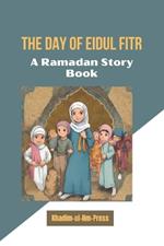 The Day of Eidul fitr: Muslim Ramadan Story books for kids