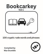 Bookcarkey Vol 1: 100 Cryptic Rude words and Phrases