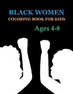 Black Women Coloring Book For kids Ages 4-8
