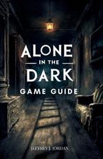 Alone in the Dark Game Guide: Mastering the Mysteries of Derceto