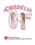 Cordelia and Me
