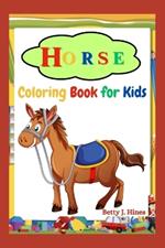 Horse Coloring book for kids: The Ultimate coloring book for the horse obsessed kid (age 3-5)