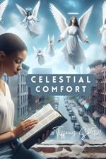 Celestial Comfort: Archangel Prayers for Daily Living