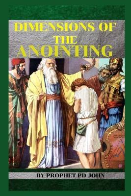Dimensions of the Annointing - Prophet Pd John - cover