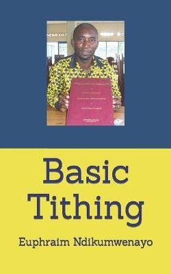 Basic Tithing - Euphraim Ndikumwenayo - cover